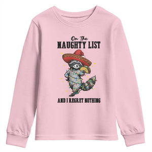 Funny Mexican Racoon Taco Christmas Youth Sweatshirt On The Naughty List And I Regret Nothing TS14 Light Pink Print Your Wear