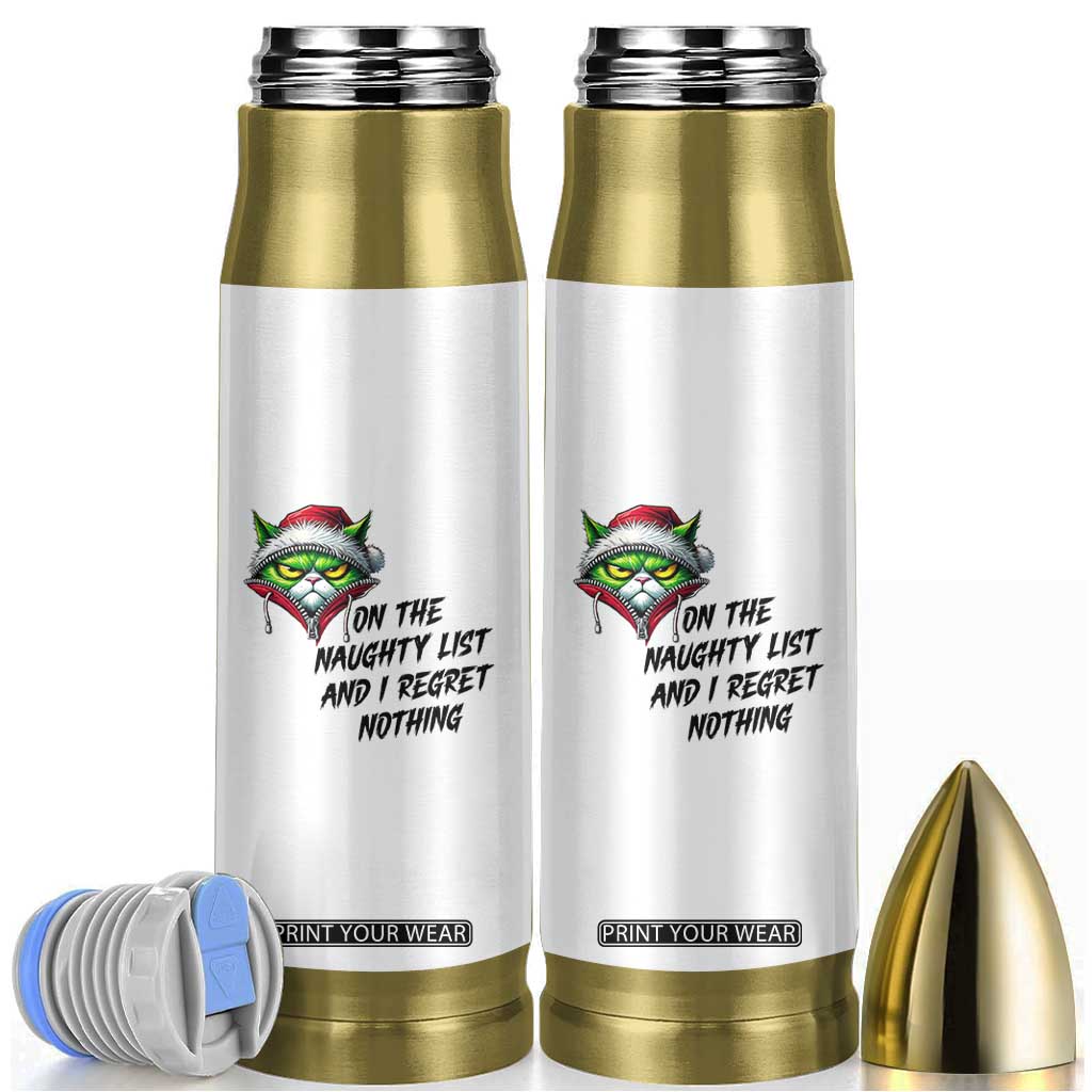 Funny Cat Green Christmas Bullet Tumbler On The Naughty List And I Regret Nothing TS14 White Print Your Wear