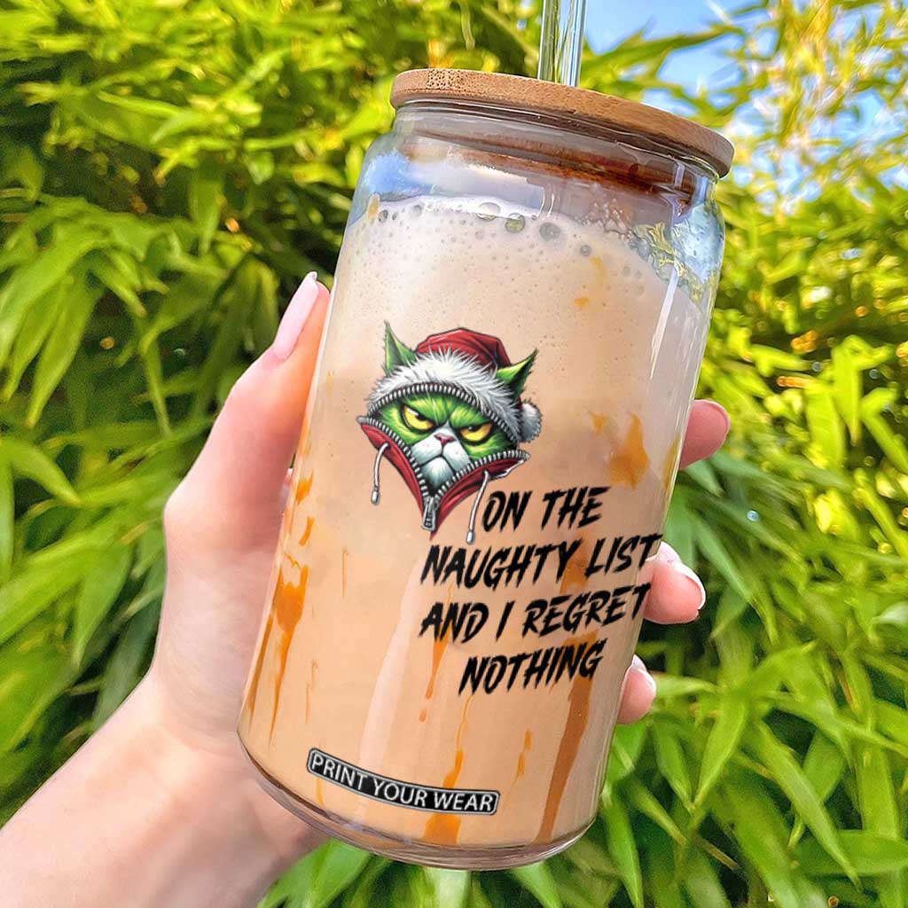 Funny Cat Green Christmas Glass Can On The Naughty List And I Regret Nothing TS14 White Print Your Wear
