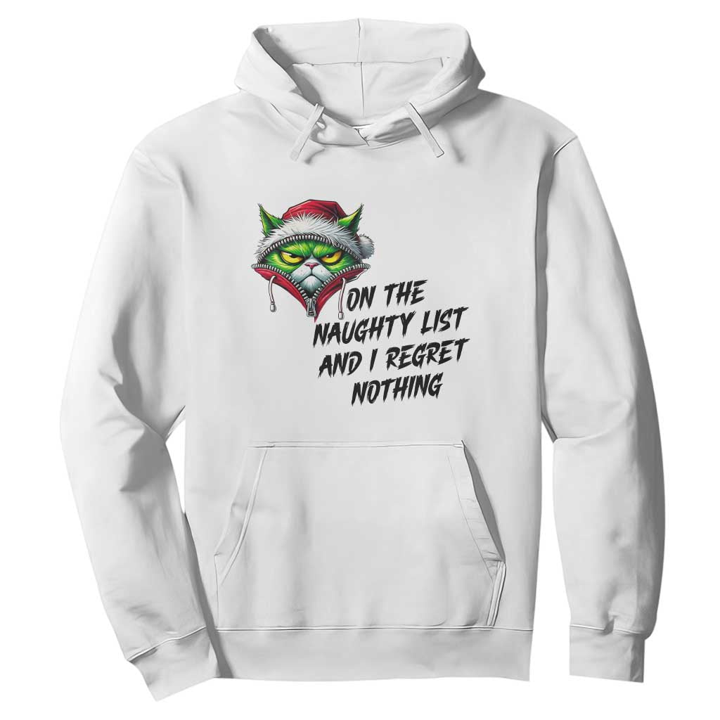 Funny Cat Green Christmas Hoodie On The Naughty List And I Regret Nothing TS14 White Print Your Wear