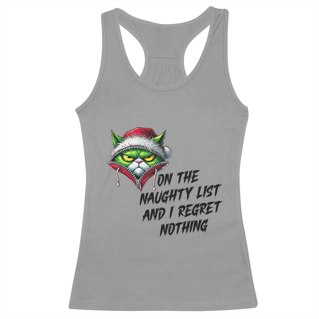 Funny Cat Green Christmas Racerback Tank Top On The Naughty List And I Regret Nothing TS14 Sport Gray Print Your Wear