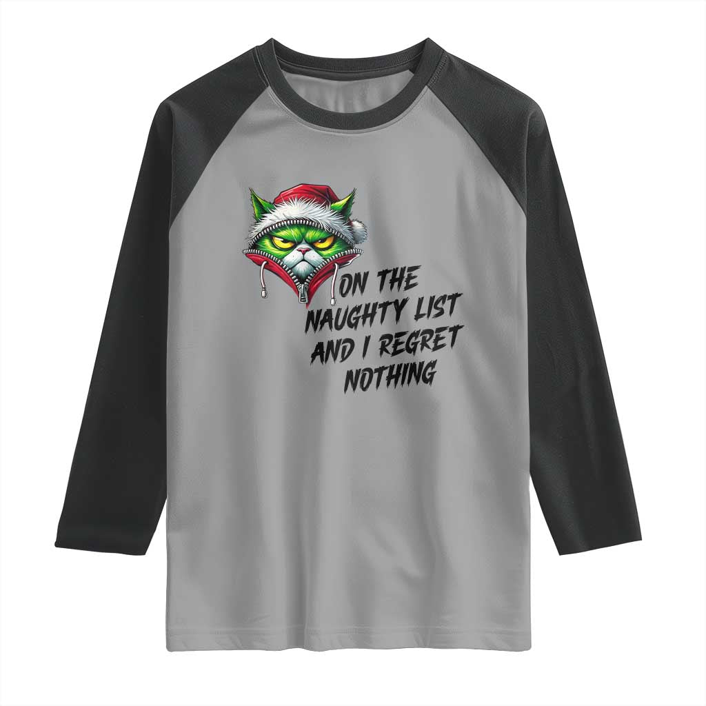 Funny Cat Green Christmas Raglan Shirt On The Naughty List And I Regret Nothing TS14 Sport Gray Black Print Your Wear