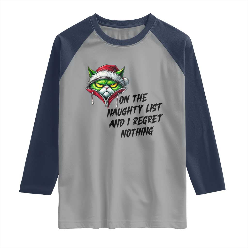 Funny Cat Green Christmas Raglan Shirt On The Naughty List And I Regret Nothing TS14 Sport Gray Navy Print Your Wear