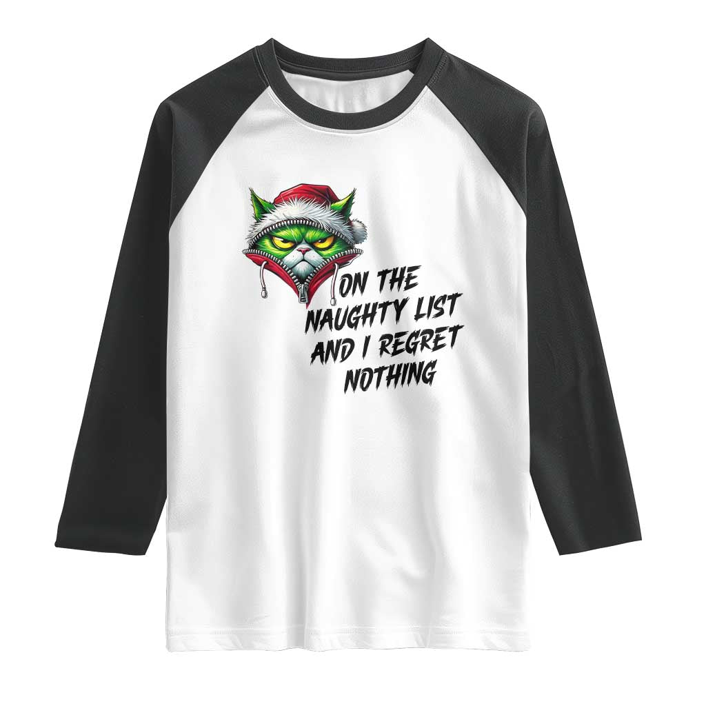 Funny Cat Green Christmas Raglan Shirt On The Naughty List And I Regret Nothing TS14 White Black Print Your Wear