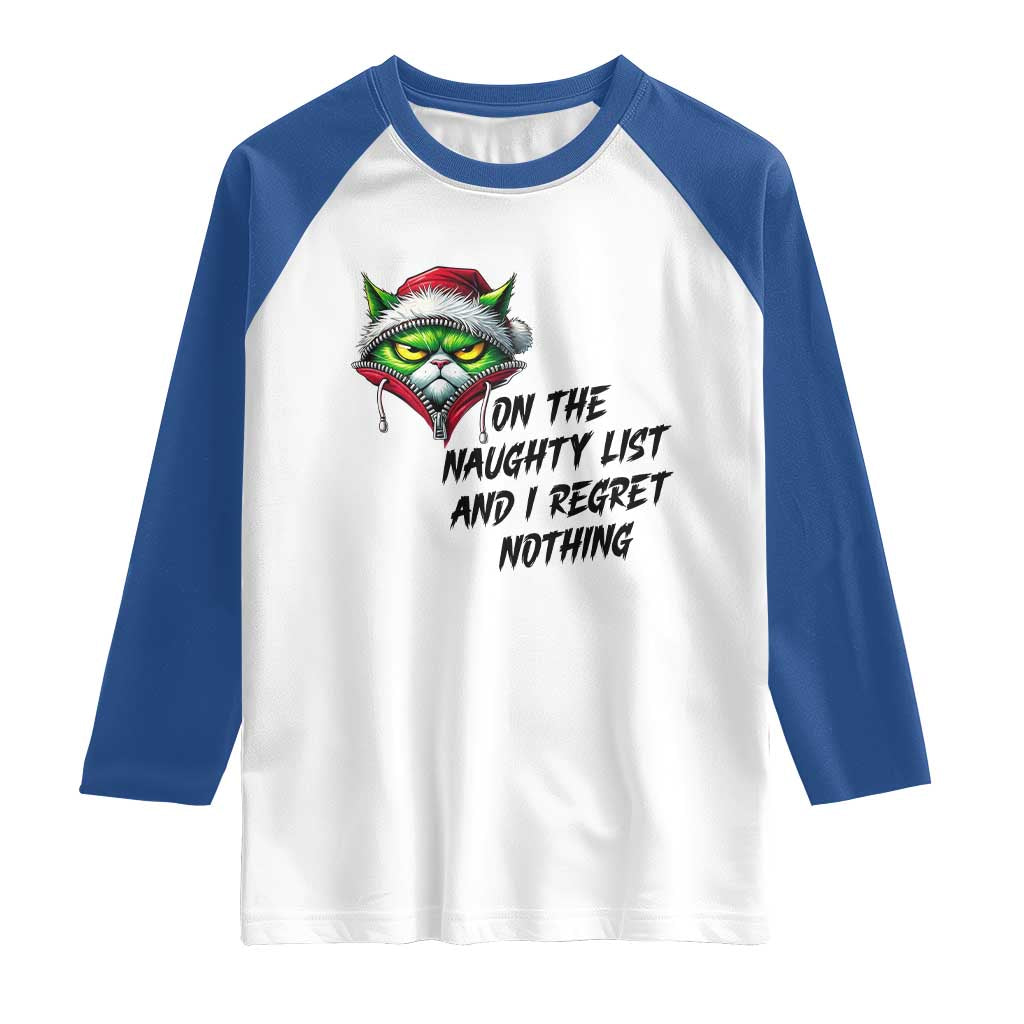 Funny Cat Green Christmas Raglan Shirt On The Naughty List And I Regret Nothing TS14 White Royal Print Your Wear