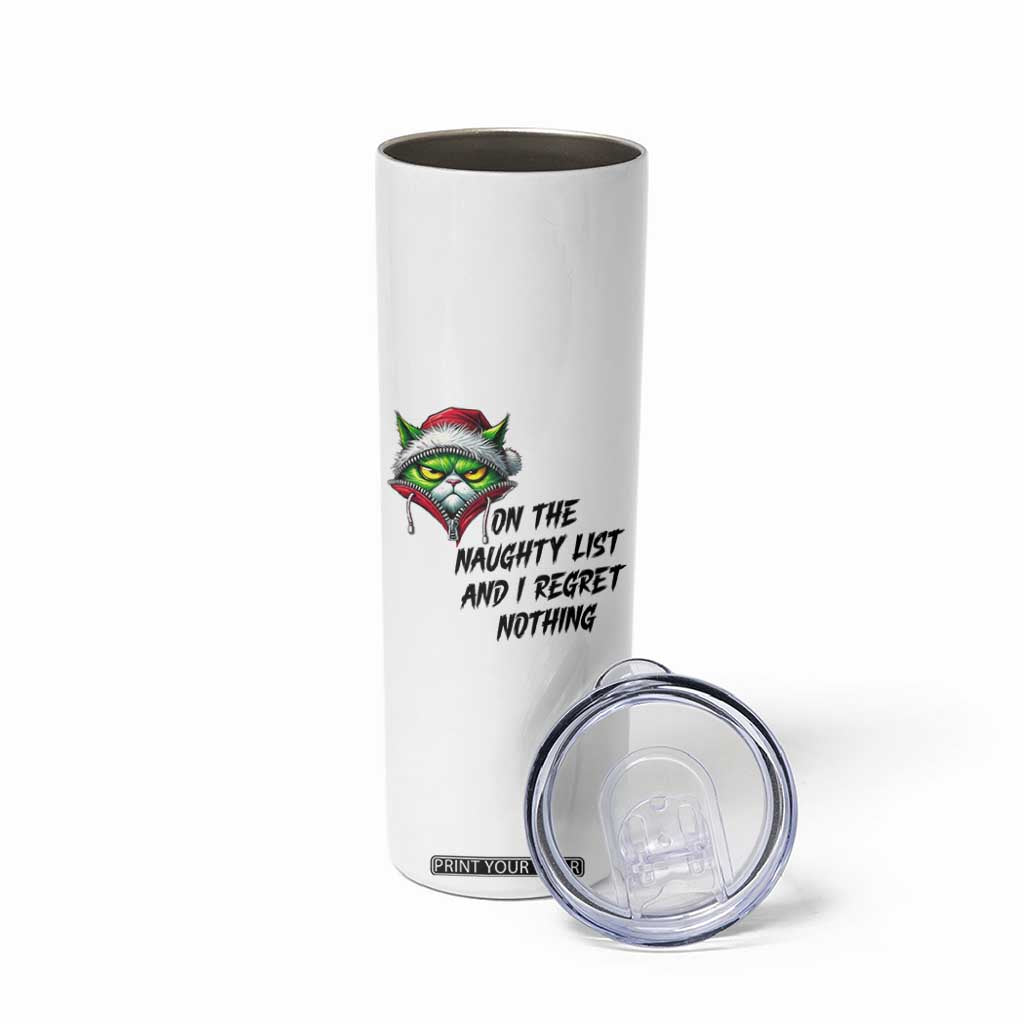 Funny Cat Green Christmas Skinny Tumbler On The Naughty List And I Regret Nothing TS14 Print Your Wear