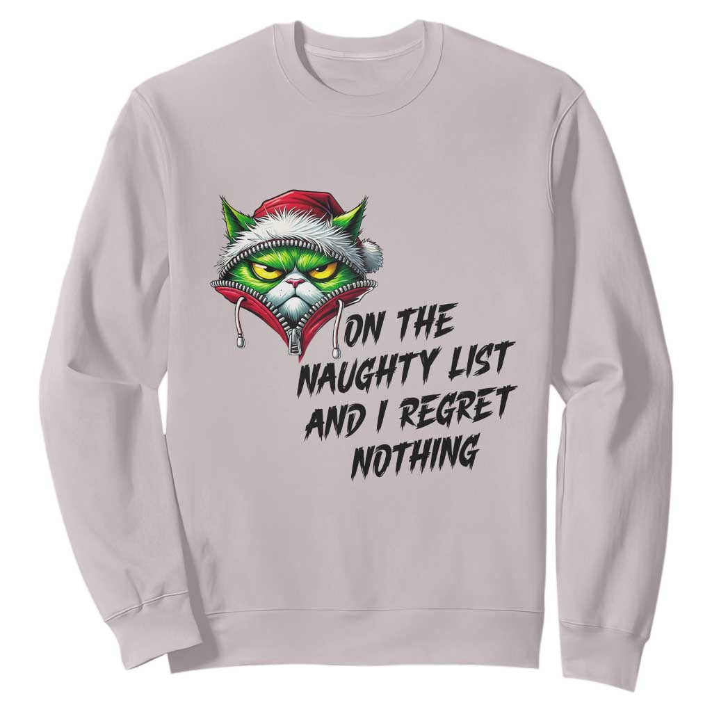 Funny Cat Green Christmas Sweatshirt On The Naughty List And I Regret Nothing TS14 Ice Gray Print Your Wear