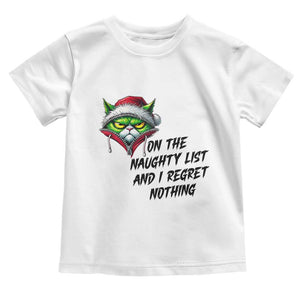 Funny Cat Green Christmas Toddler T Shirt On The Naughty List And I Regret Nothing TS14 White Print Your Wear