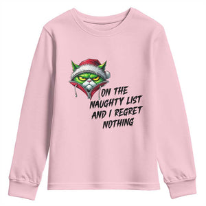 Funny Cat Green Christmas Youth Sweatshirt On The Naughty List And I Regret Nothing TS14 Light Pink Print Your Wear