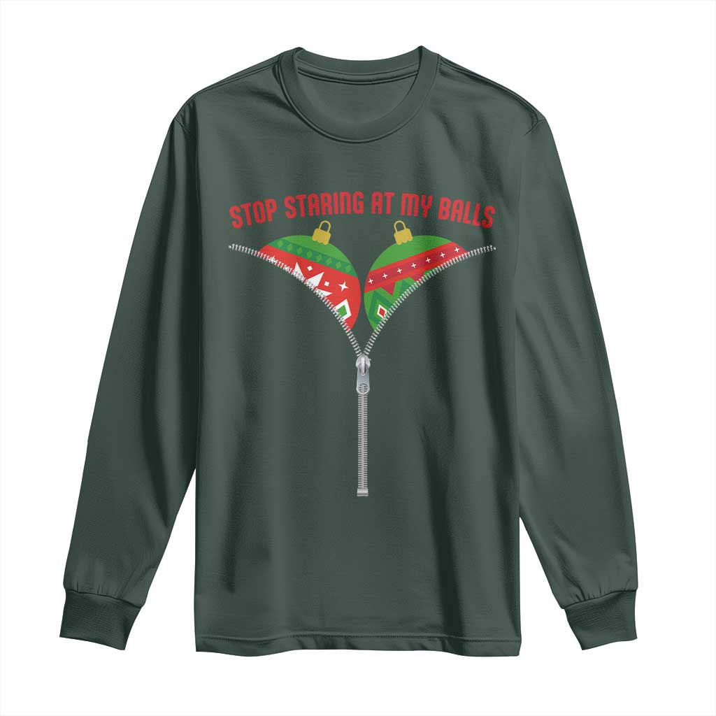 Funny Dirty Christmas Long Sleeve Shirt Stop Staring At My Balls TS14 Dark Forest Green Print Your Wear