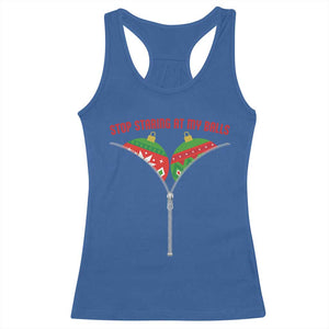 Funny Dirty Christmas Racerback Tank Top Stop Staring At My Balls TS14 Royal Blue Print Your Wear