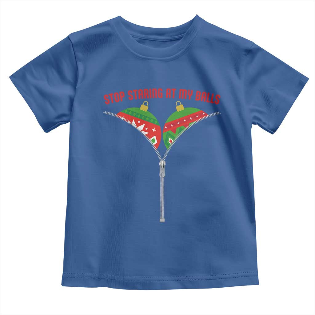 Funny Dirty Christmas Toddler T Shirt Stop Staring At My Balls TS14 Royal Blue Print Your Wear