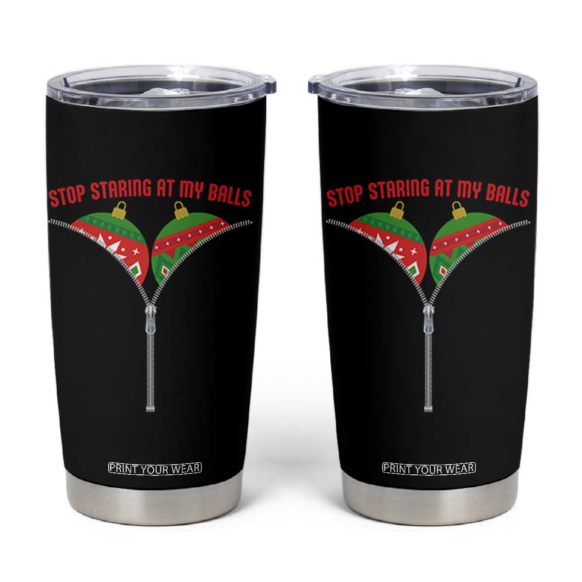 Funny Dirty Christmas Tumbler Cup Stop Staring At My Balls TS14 Black Print Your Wear