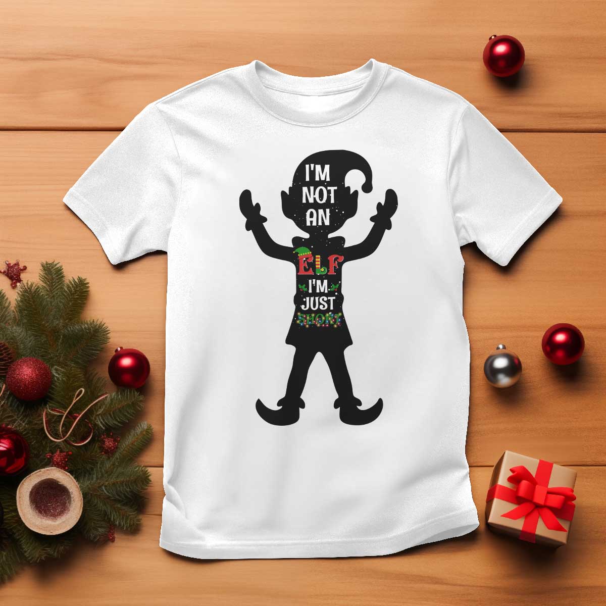 Funny Christmas Matching Family T Shirt I Am Not An Elf Im Just Short TS14 White Print Your Wear
