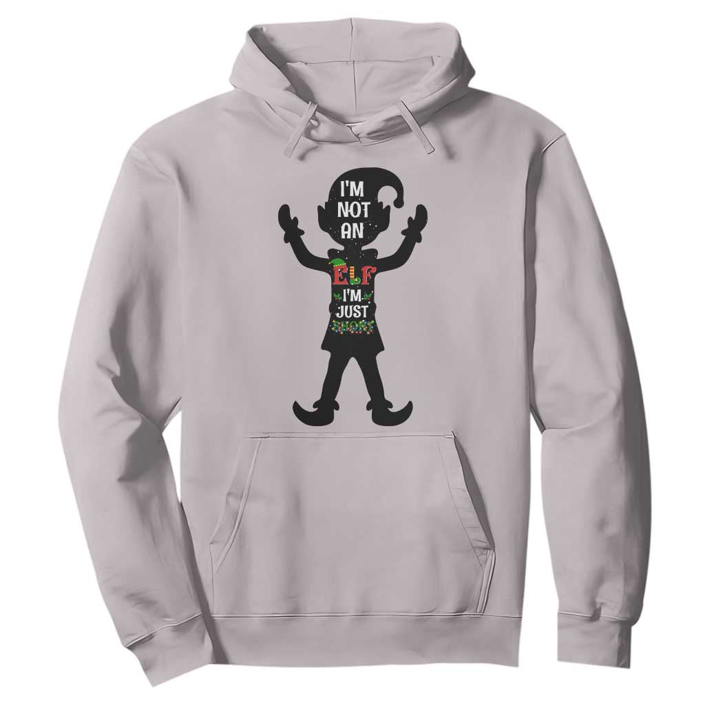 Funny Christmas Matching Family Hoodie I Am Not An Elf Im Just Short TS14 Ice Gray Print Your Wear
