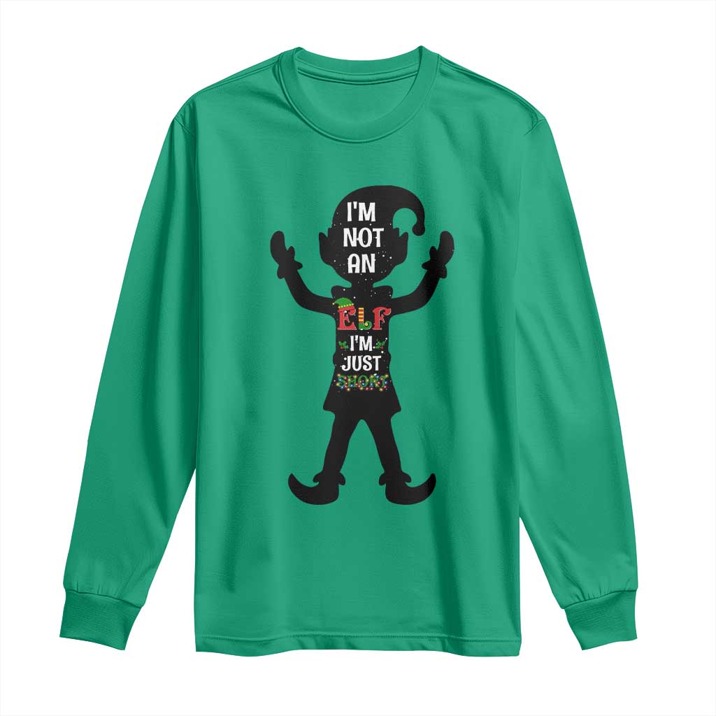 Funny Christmas Matching Family Long Sleeve Shirt I Am Not An Elf Im Just Short TS14 Irish Green Print Your Wear