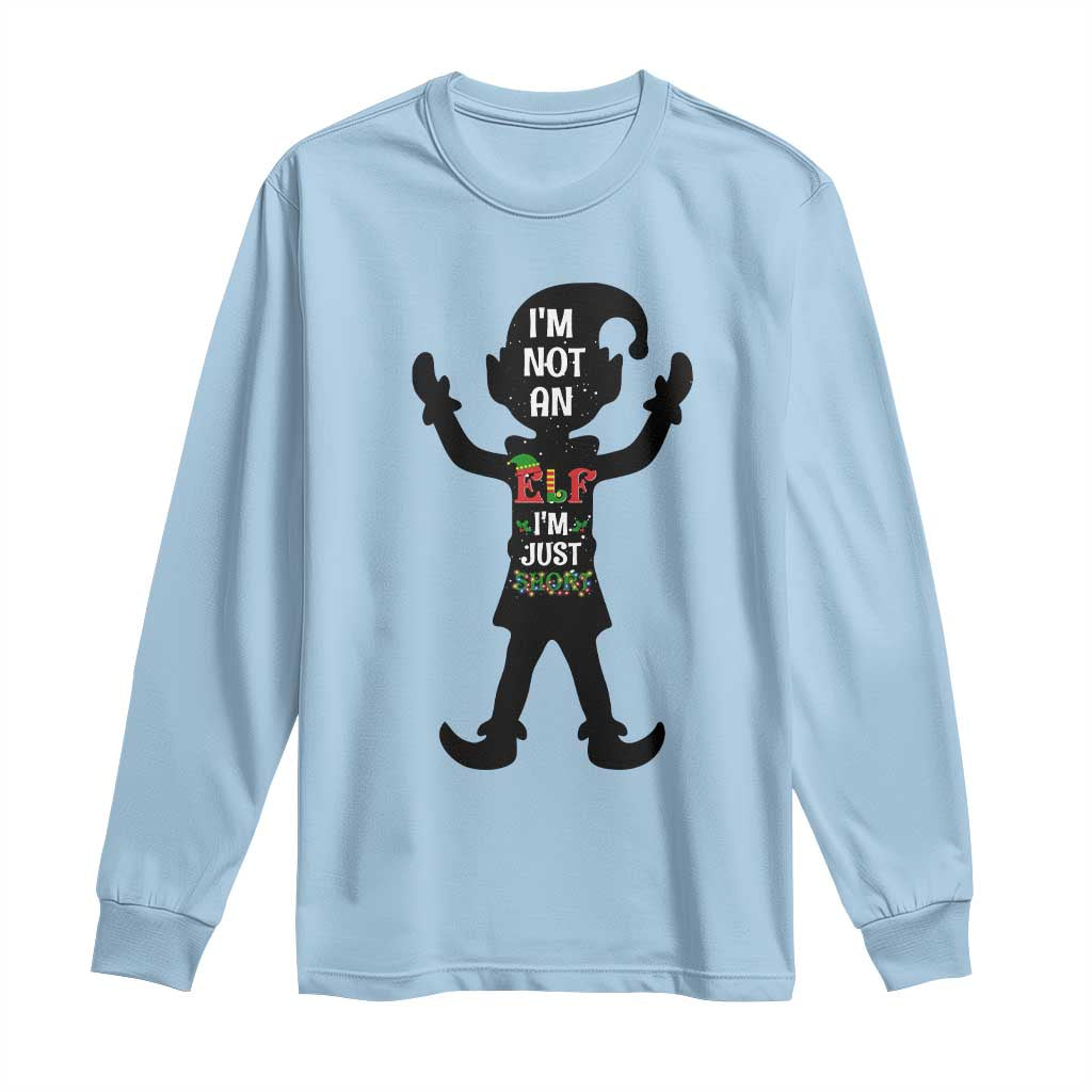 Funny Christmas Matching Family Long Sleeve Shirt I Am Not An Elf Im Just Short TS14 Light Blue Print Your Wear