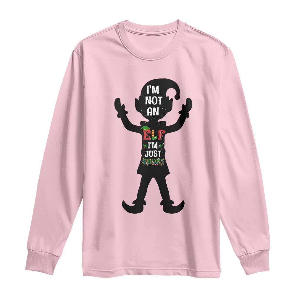 Funny Christmas Matching Family Long Sleeve Shirt I Am Not An Elf Im Just Short TS14 Light Pink Print Your Wear