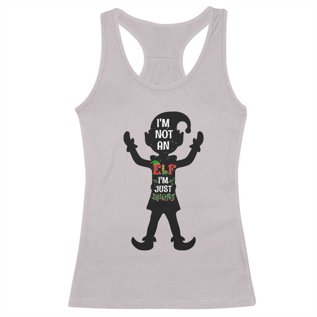 Funny Christmas Matching Family Racerback Tank Top I Am Not An Elf Im Just Short TS14 Ice Gray Print Your Wear