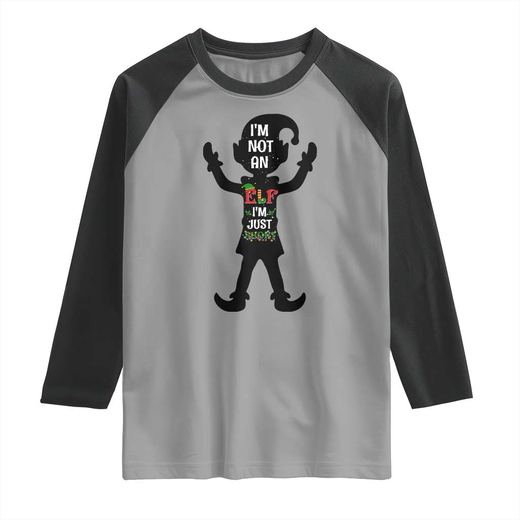 Funny Christmas Matching Family Raglan Shirt I Am Not An Elf Im Just Short TS14 Sport Gray Black Print Your Wear