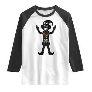 Funny Christmas Matching Family Raglan Shirt I Am Not An Elf Im Just Short TS14 White Black Print Your Wear