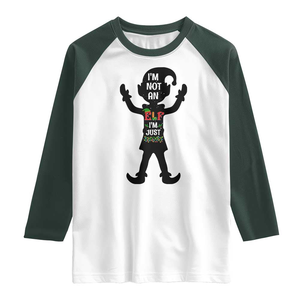 Funny Christmas Matching Family Raglan Shirt I Am Not An Elf Im Just Short TS14 White Dark Forest Green Print Your Wear