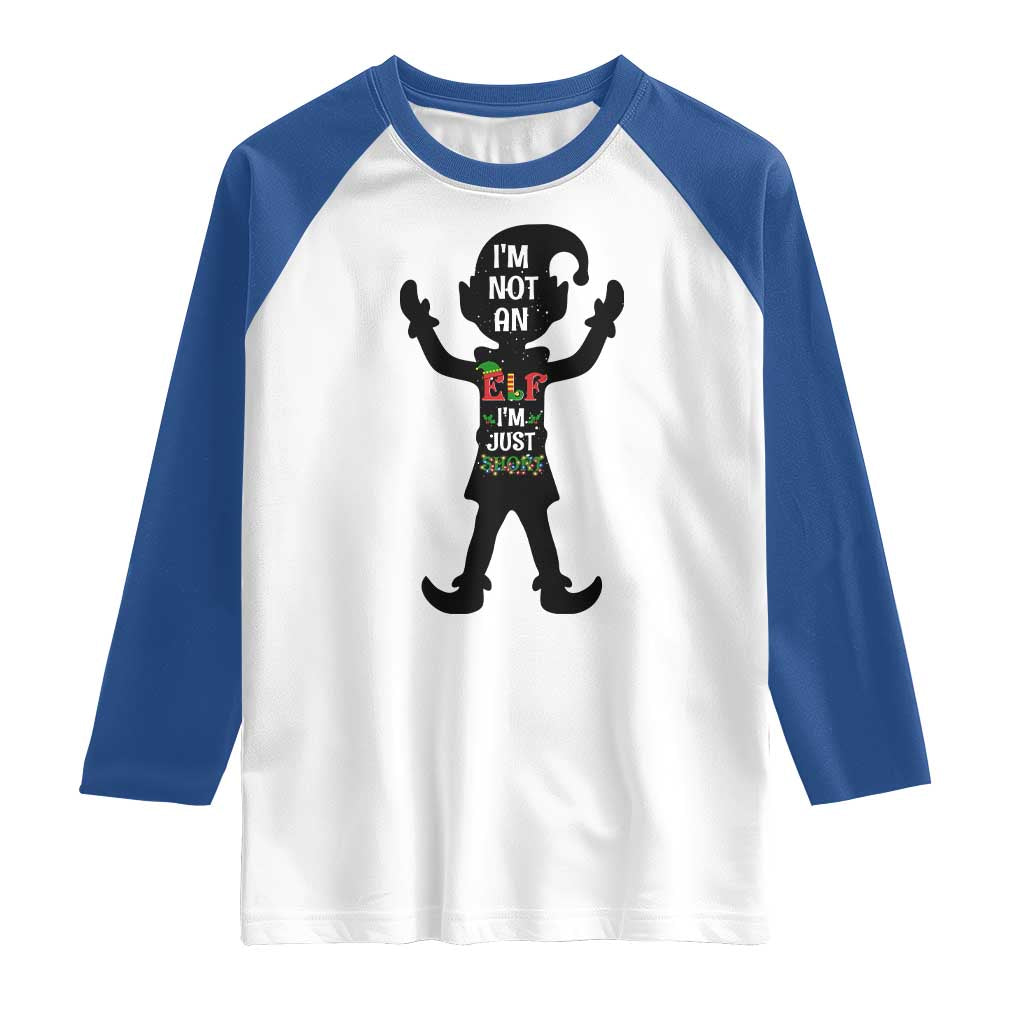 Funny Christmas Matching Family Raglan Shirt I Am Not An Elf Im Just Short TS14 White Royal Print Your Wear