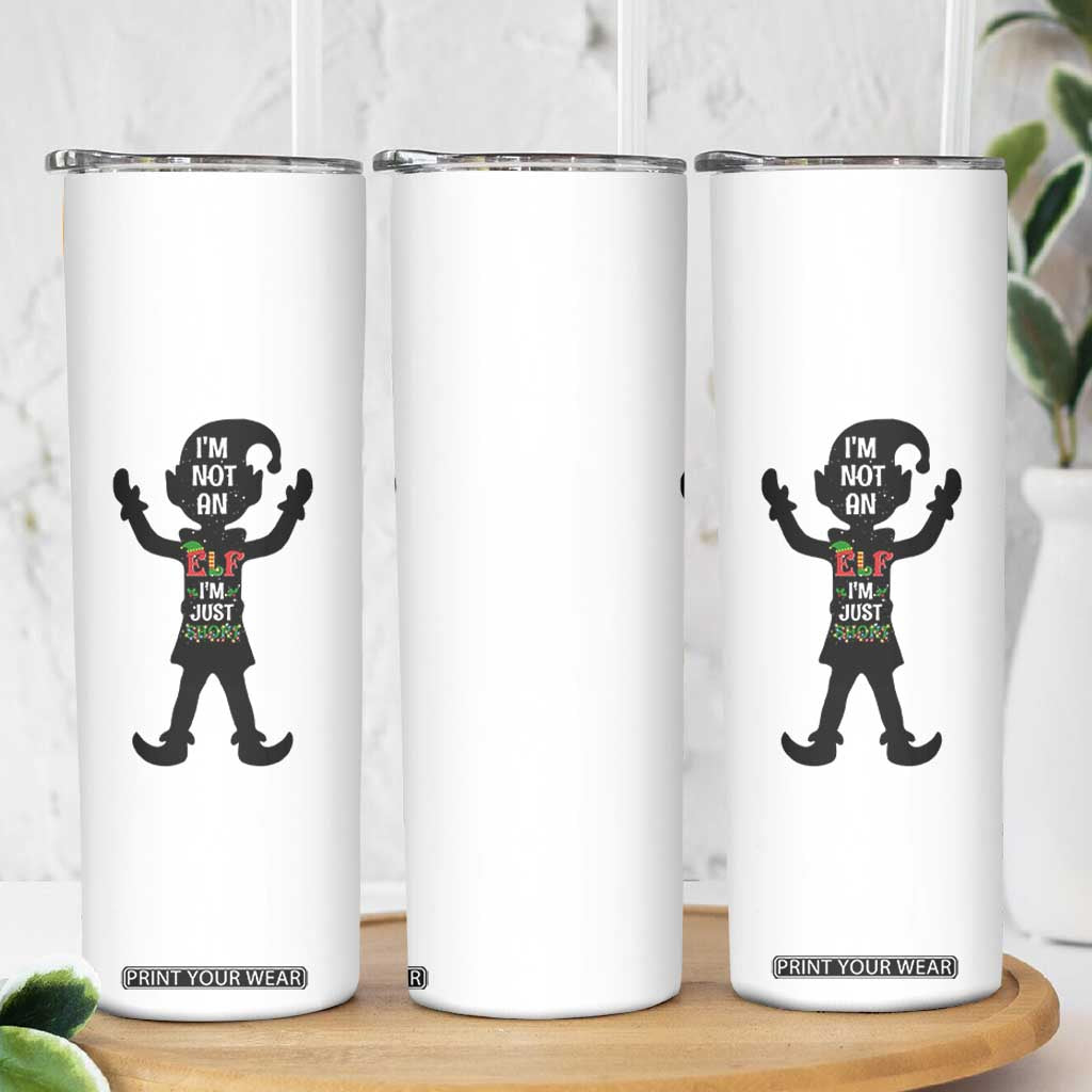 Funny Christmas Matching Family Skinny Tumbler I Am Not An Elf Im Just Short TS14 Print Your Wear