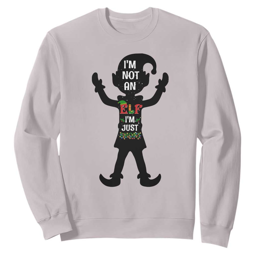 Funny Christmas Matching Family Sweatshirt I Am Not An Elf Im Just Short TS14 Ice Gray Print Your Wear