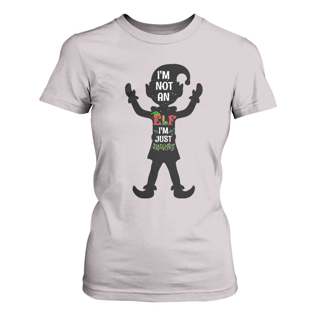 Funny Christmas Matching Family T Shirt For Women I Am Not An Elf Im Just Short TS14 Ice Gray Print Your Wear