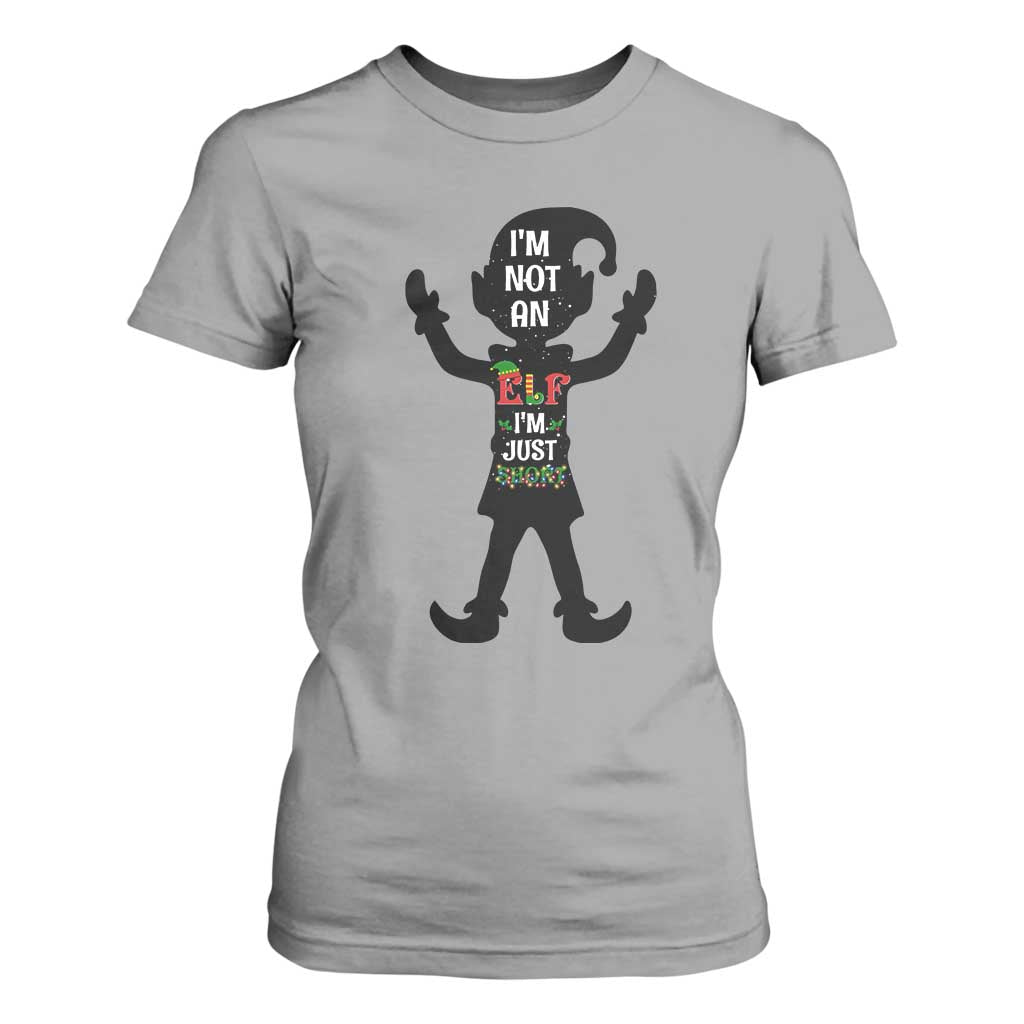 Funny Christmas Matching Family T Shirt For Women I Am Not An Elf Im Just Short TS14 Sport Gray Print Your Wear