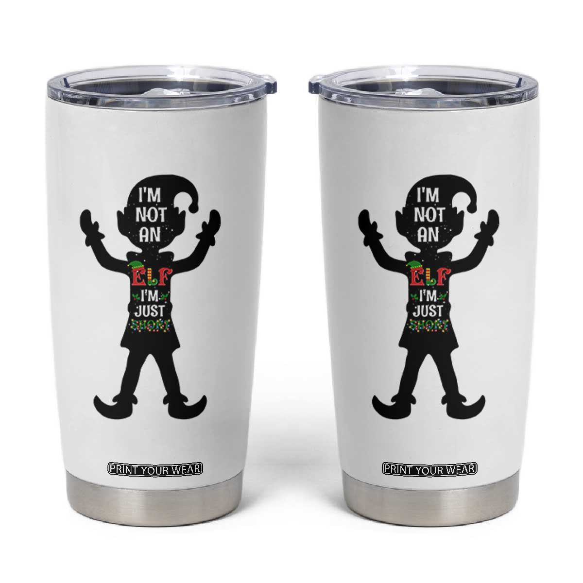 Funny Christmas Matching Family Tumbler Cup I Am Not An Elf Im Just Short TS14 White Print Your Wear