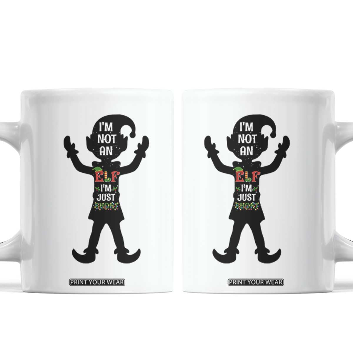 Funny Christmas Matching Family Coffee Mug I Am Not An Elf Im Just Short TS14 White Print Your Wear