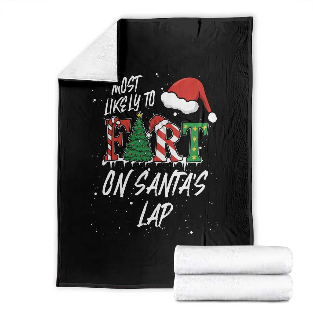 Funny Christmas Matching Family Throw Blanket Most Likely To Fart On Santa Lap TS14 Black Print Your Wear