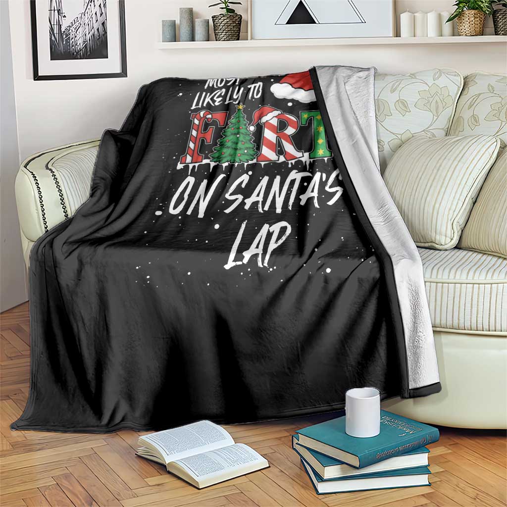 Funny Christmas Matching Family Throw Blanket Most Likely To Fart On Santa Lap TS14 Print Your Wear