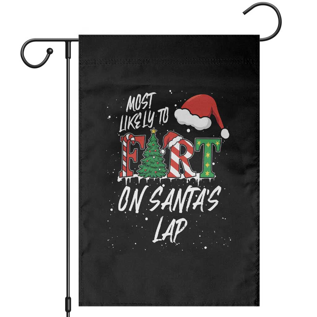 Funny Christmas Matching Family Garden Flag Most Likely To Fart On Santa Lap TS14 Black Print Your Wear