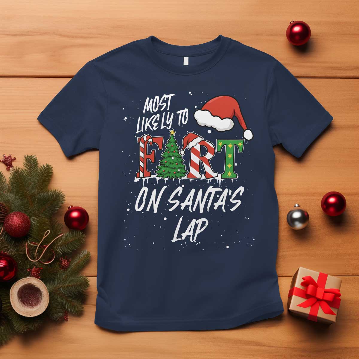 Funny Christmas Matching Family T Shirt Most Likely To Fart On Santa Lap TS14 Navy Print Your Wear