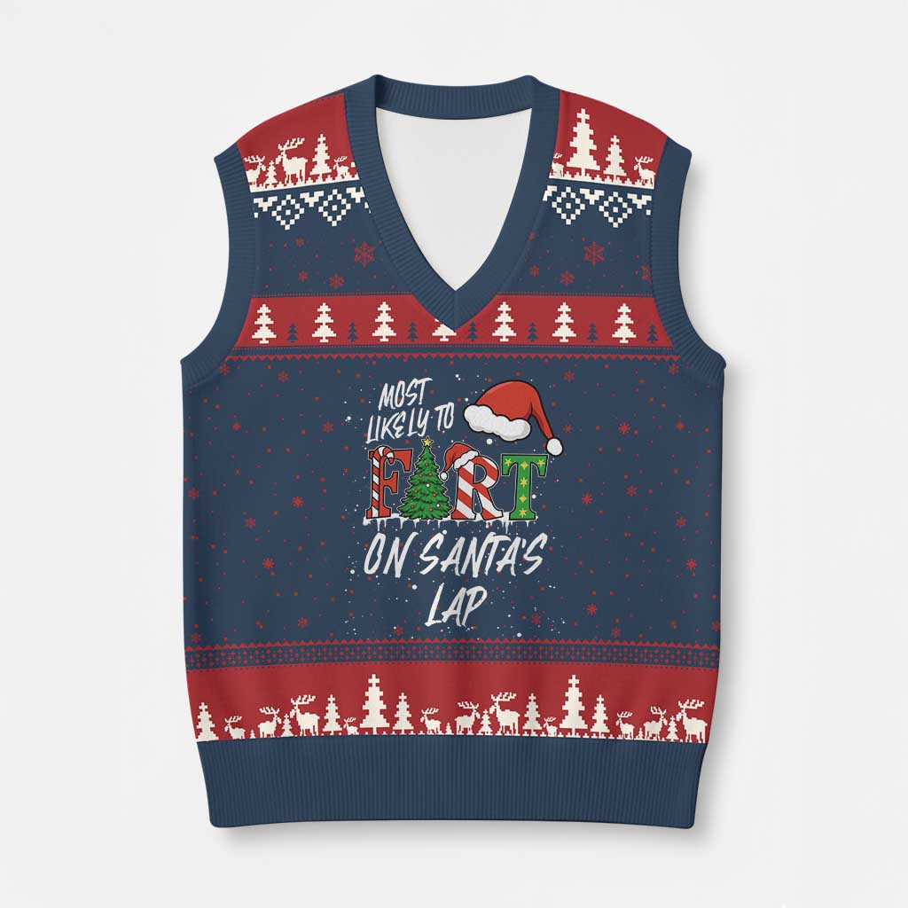 Funny Xmas Matching Family V-Neck Knit Sweater Vest Most Likely To Fart On Santa Lap TS14 Navy Red Print Your Wear