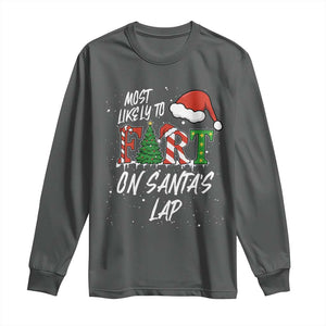 Funny Christmas Matching Family Long Sleeve Shirt Most Likely To Fart On Santa Lap TS14 Dark Heather Print Your Wear