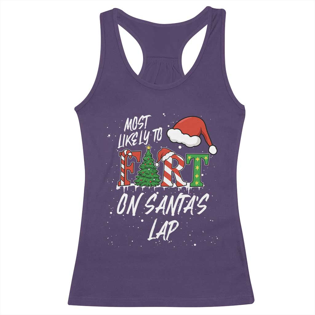 Funny Christmas Matching Family Racerback Tank Top Most Likely To Fart On Santa Lap TS14 Purple Print Your Wear