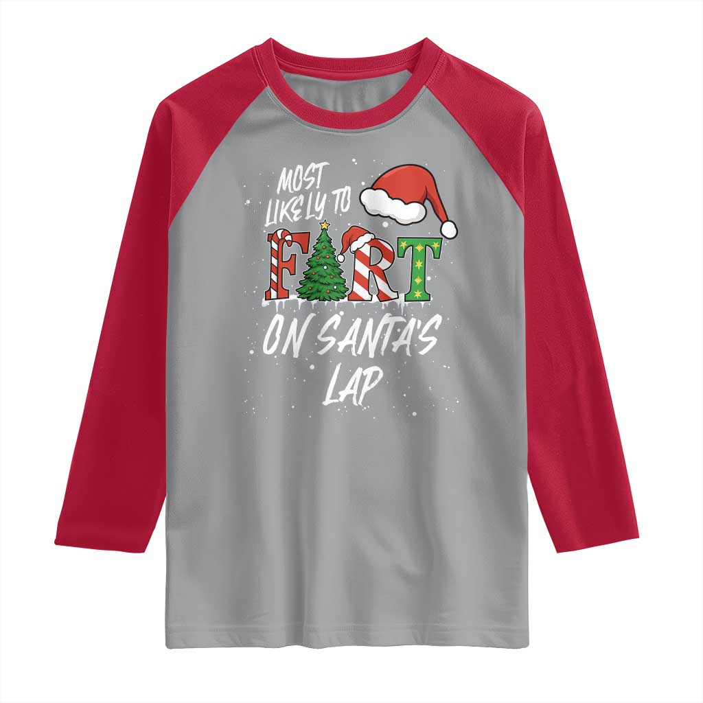 Funny Christmas Matching Family Raglan Shirt Most Likely To Fart On Santa Lap TS14 Sport Gray Red Print Your Wear