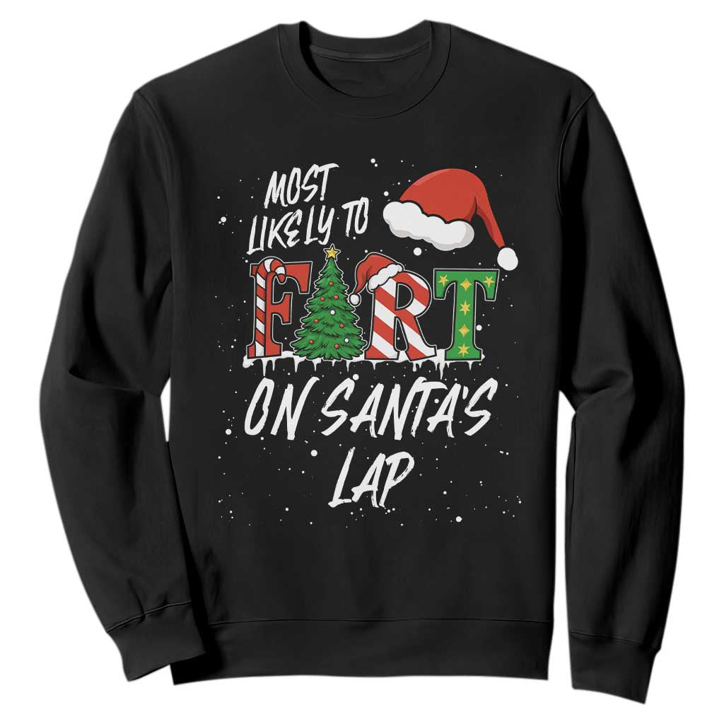 Funny Christmas Matching Family Sweatshirt Most Likely To Fart On Santa Lap TS14 Black Print Your Wear
