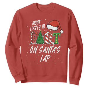 Funny Christmas Matching Family Sweatshirt Most Likely To Fart On Santa Lap TS14 Red Print Your Wear