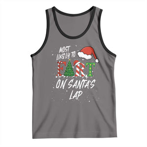 Funny Christmas Matching Family Tank Top Most Likely To Fart On Santa Lap TS14 Deep Heather Black Print Your Wear