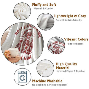 Funny Skeleton Christmas Throw Blanket Most Likely To Drink All The Wine TS14 Print Your Wear