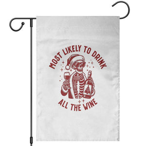 Funny Skeleton Christmas Garden Flag Most Likely To Drink All The Wine TS14 White Print Your Wear