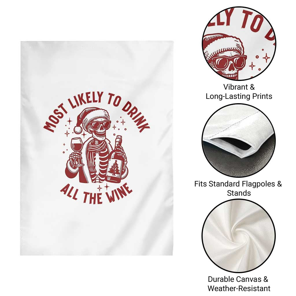 Funny Skeleton Christmas Garden Flag Most Likely To Drink All The Wine TS14 Print Your Wear