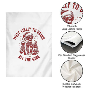 Funny Skeleton Christmas Garden Flag Most Likely To Drink All The Wine TS14 Print Your Wear