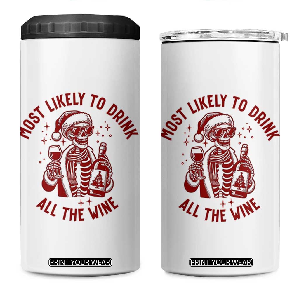 Funny Skeleton Christmas 4 in 1 Can Cooler Tumbler Most Likely To Drink All The Wine TS14 One Size: 16 oz White Print Your Wear