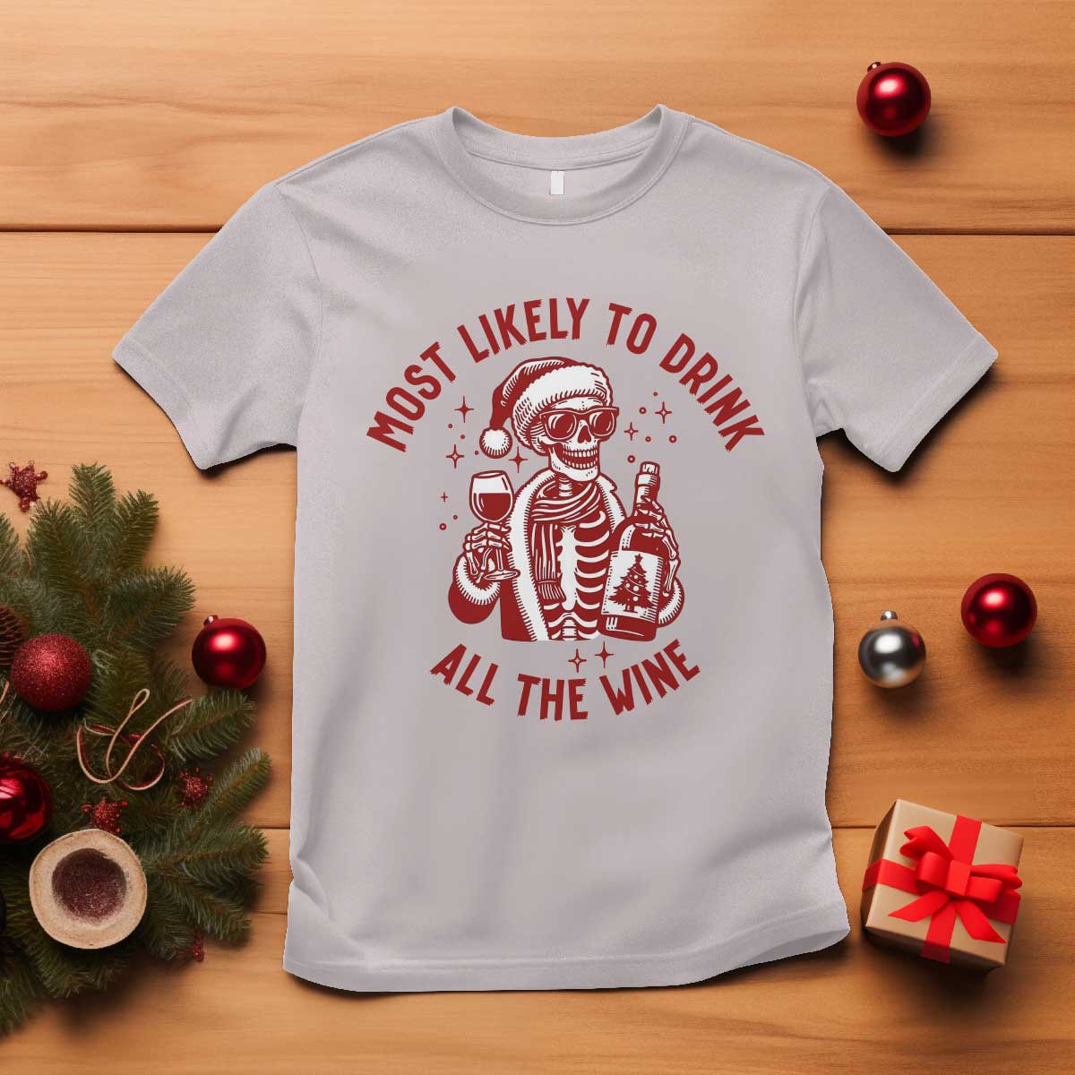 Funny Skeleton Christmas T Shirt Most Likely To Drink All The Wine TS14 Ice Gray Print Your Wear